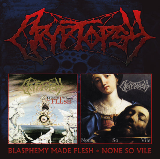 Blasphemy Made Flesh + None So Vile